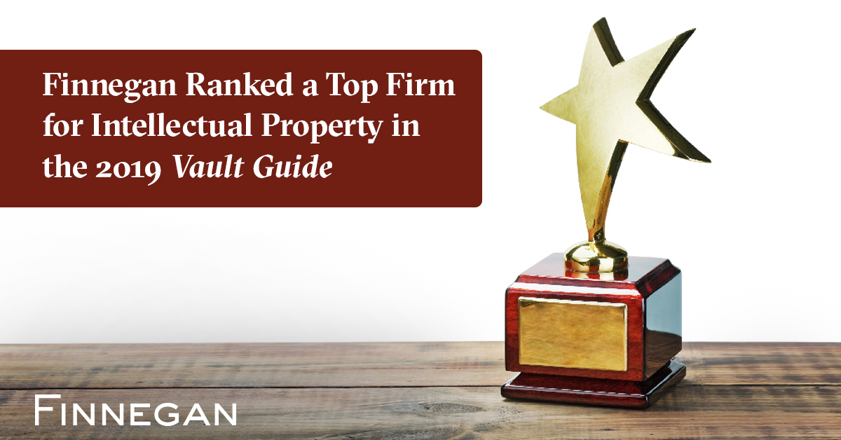 Finnegan Ranked a Top Firm in the 2019 Vault Guide Finnegan Leading