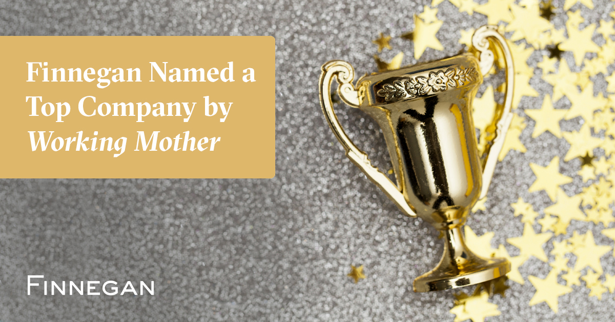 Finnegan Named a Top Company by Working Mother Finnegan Leading IP+