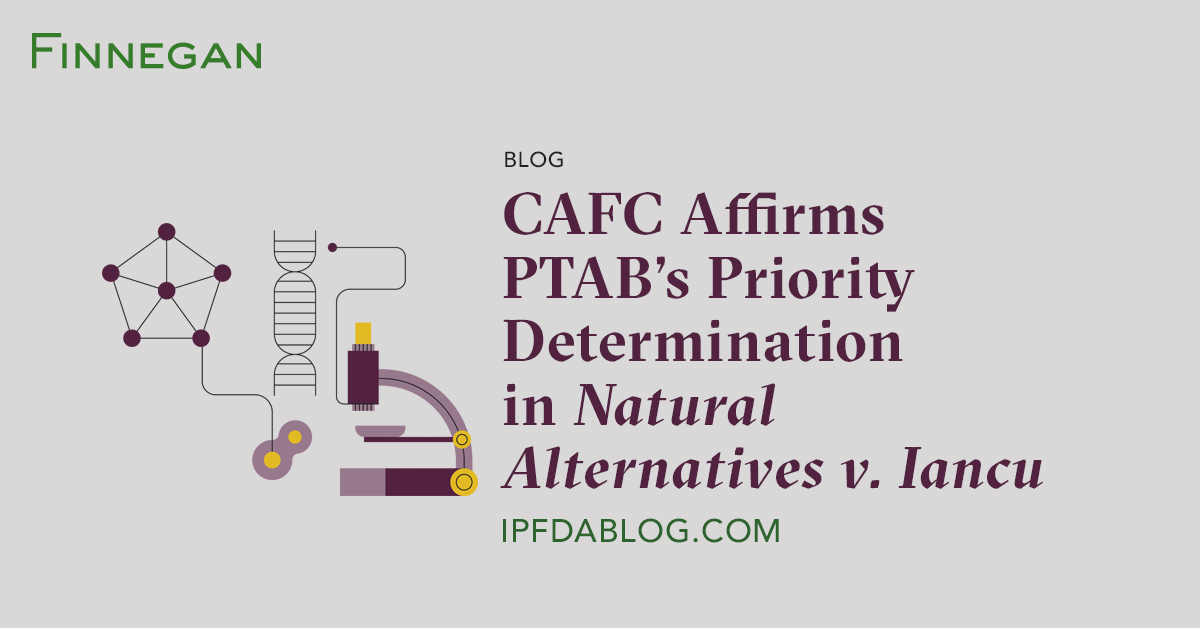 CAFC Affirms PTAB’s Priority Determination in Natural Alternatives v
