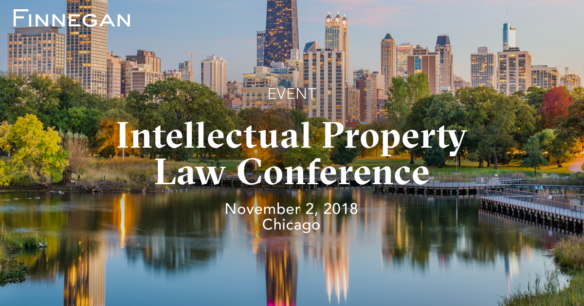 Intellectual Property Law Conference Events Finnegan Leading IP+