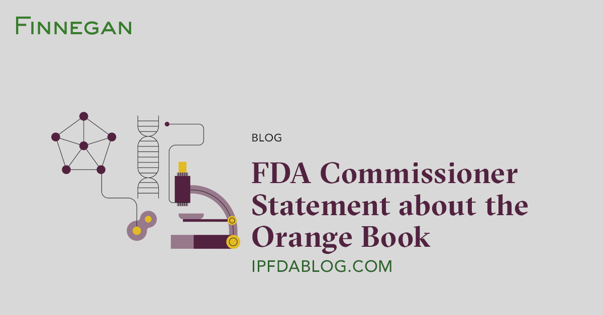 FDA Commissioner Statement about the Orange Book IP FDA Blog