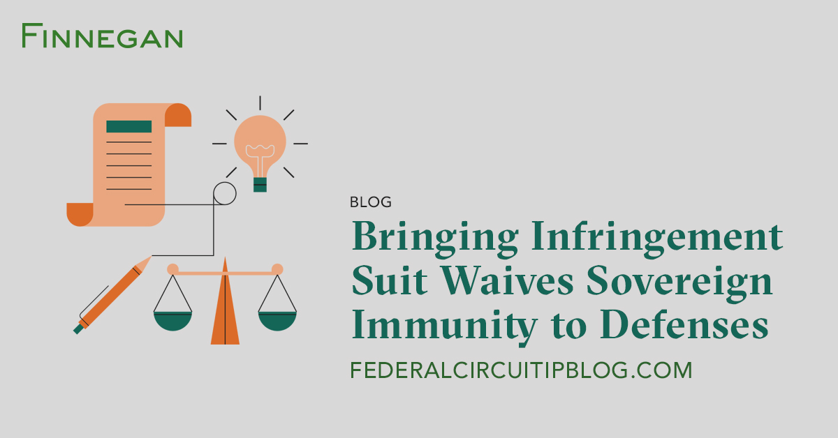Bringing Infringement Suit Waives Sovereign Immunity to Defenses