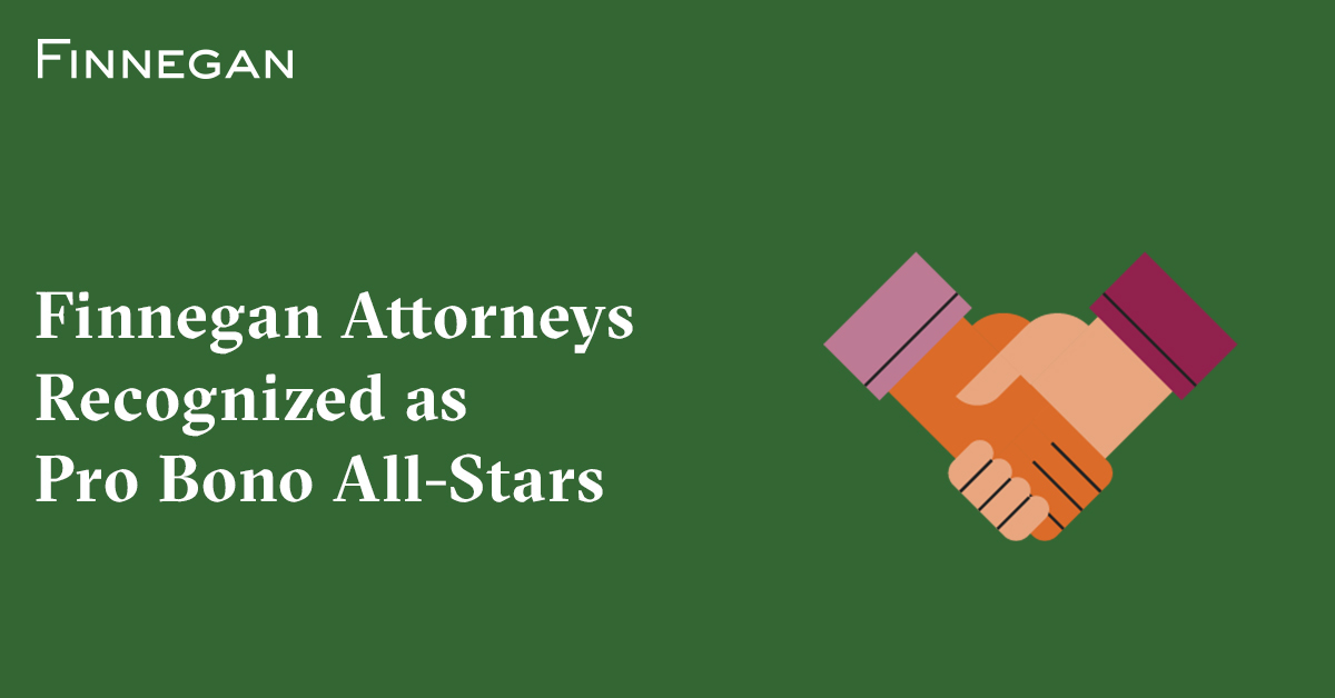 Finnegan Attorneys Recognized as Pro Bono AllStars Finnegan