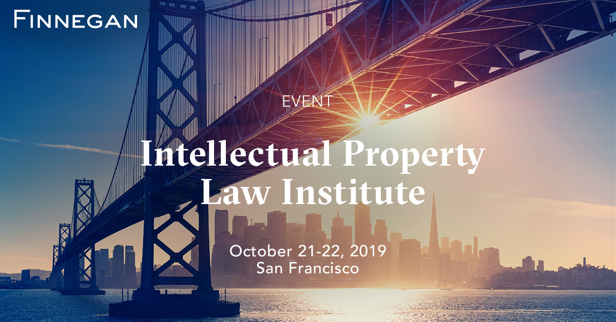 Intellectual Property Law Institute (PLI Fall 2019 San Francisco