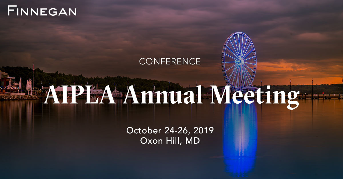 AIPLA Annual Meeting 2019 Events Finnegan Leading IP+ Law Firm