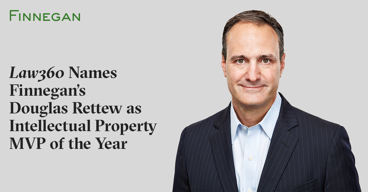 Law360 Names Finnegan’s Douglas Rettew as Intellectual Property MVP of