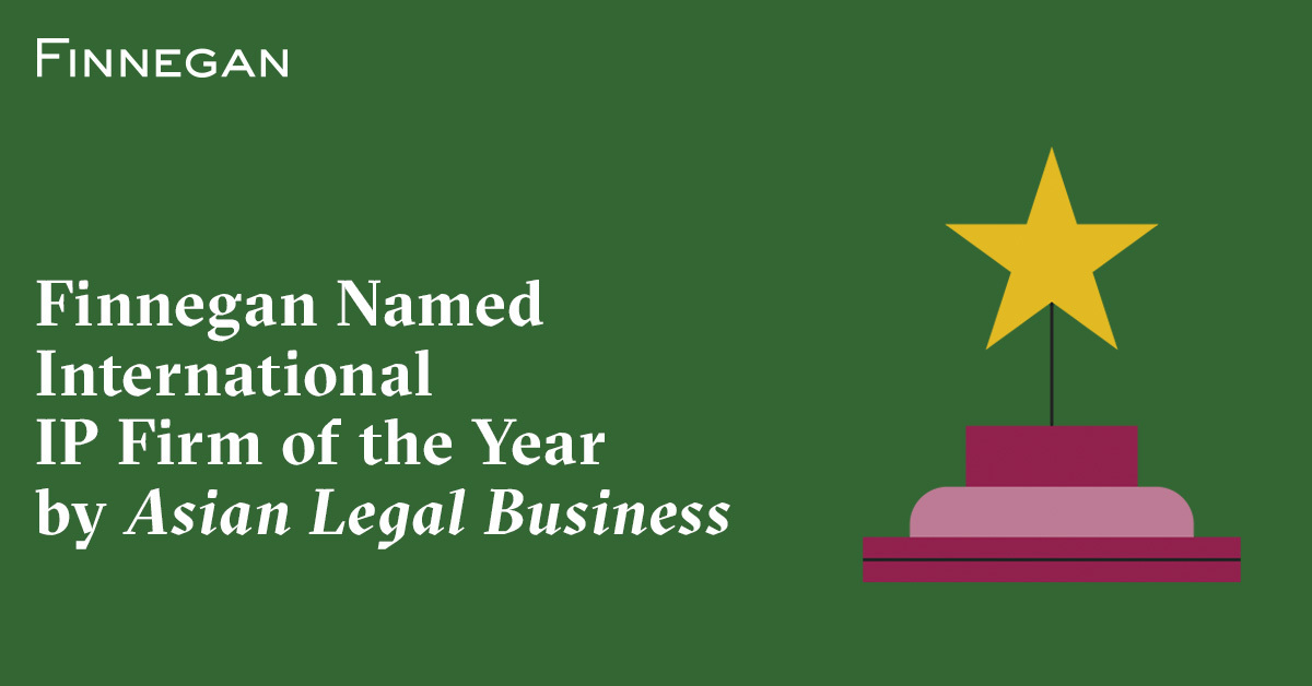 Finnegan Named International IP Firm of the Year by Asian Legal