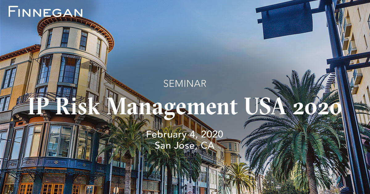 IP Risk Management USA 2020 | Events | Finnegan | Leading IP+ Law Firm