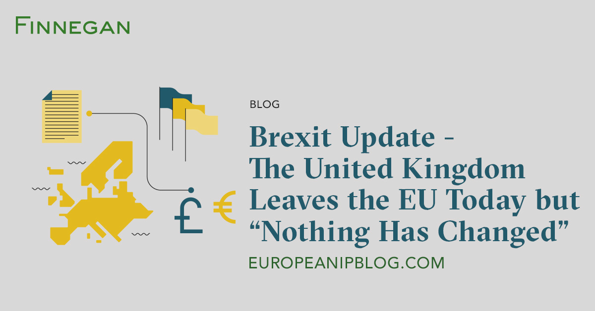Brexit Update - The United Kingdom Leaves the EU Today but “Nothing Has ...