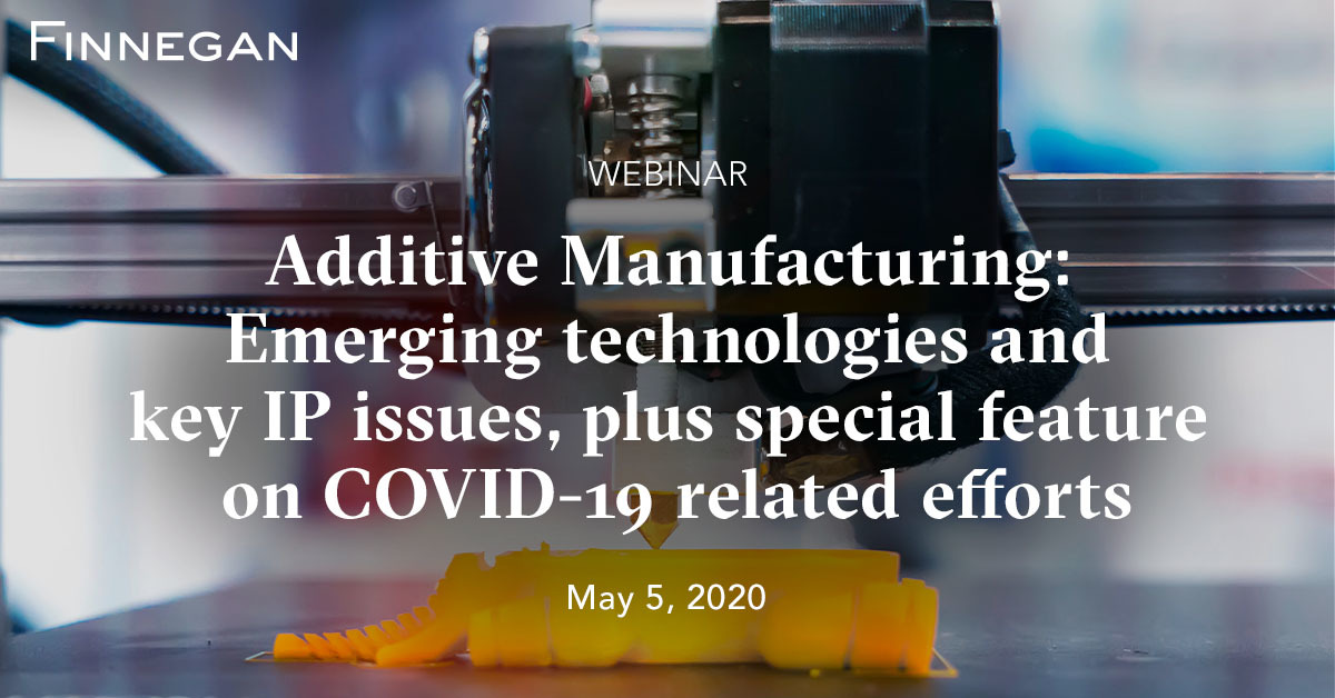 Additive Manufacturing Emerging technologies and key IP issues, plus a