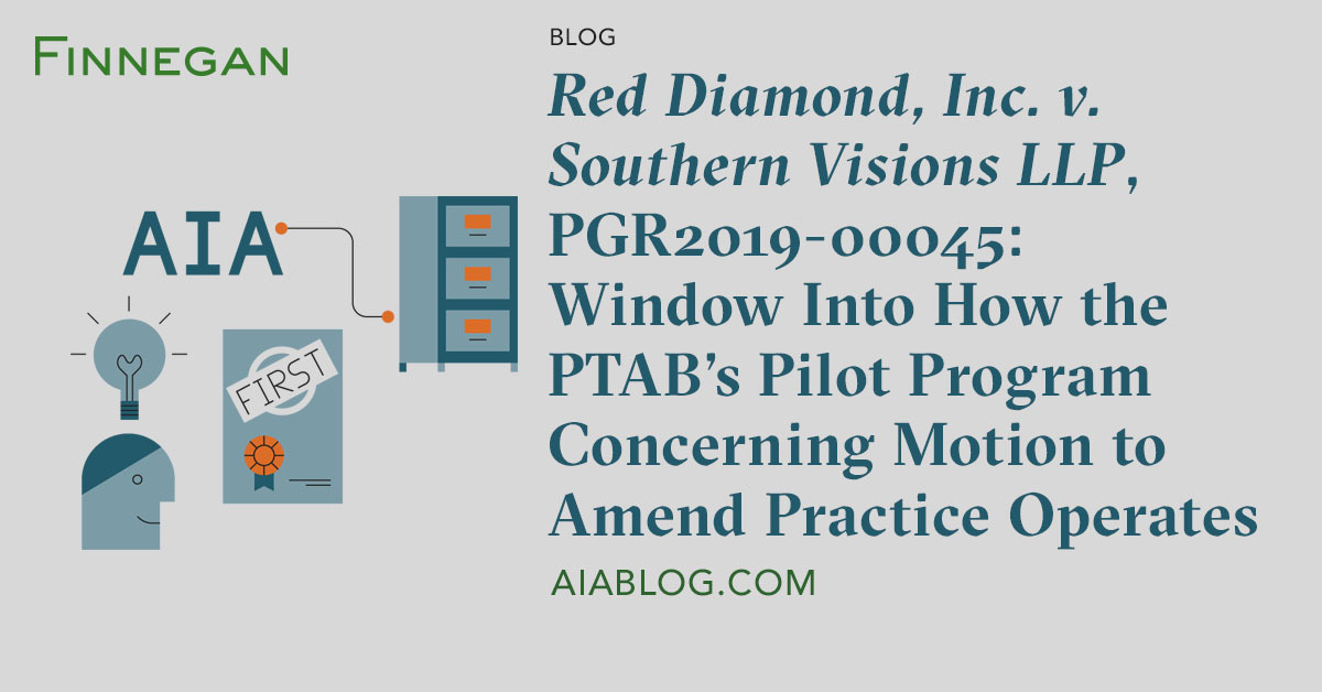 Red Diamond, Inc. v. Southern Visions LLP, PGR201900045 Window Into How the PTAB’s Pilot