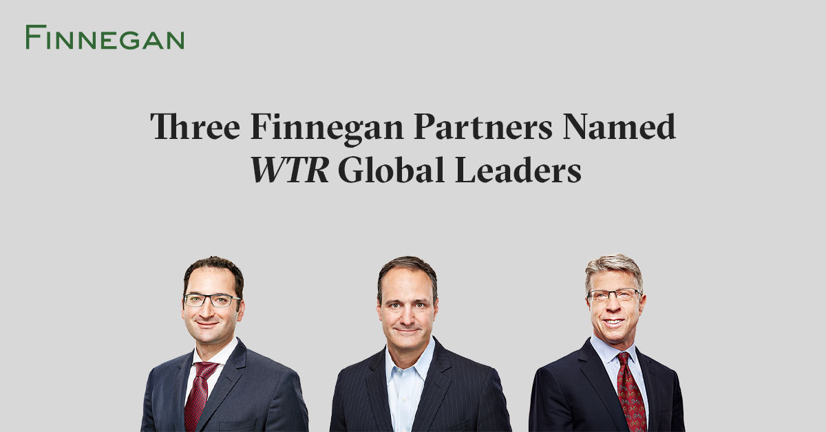 Three Finnegan Partners Named WTR Global Leaders Finnegan Leading