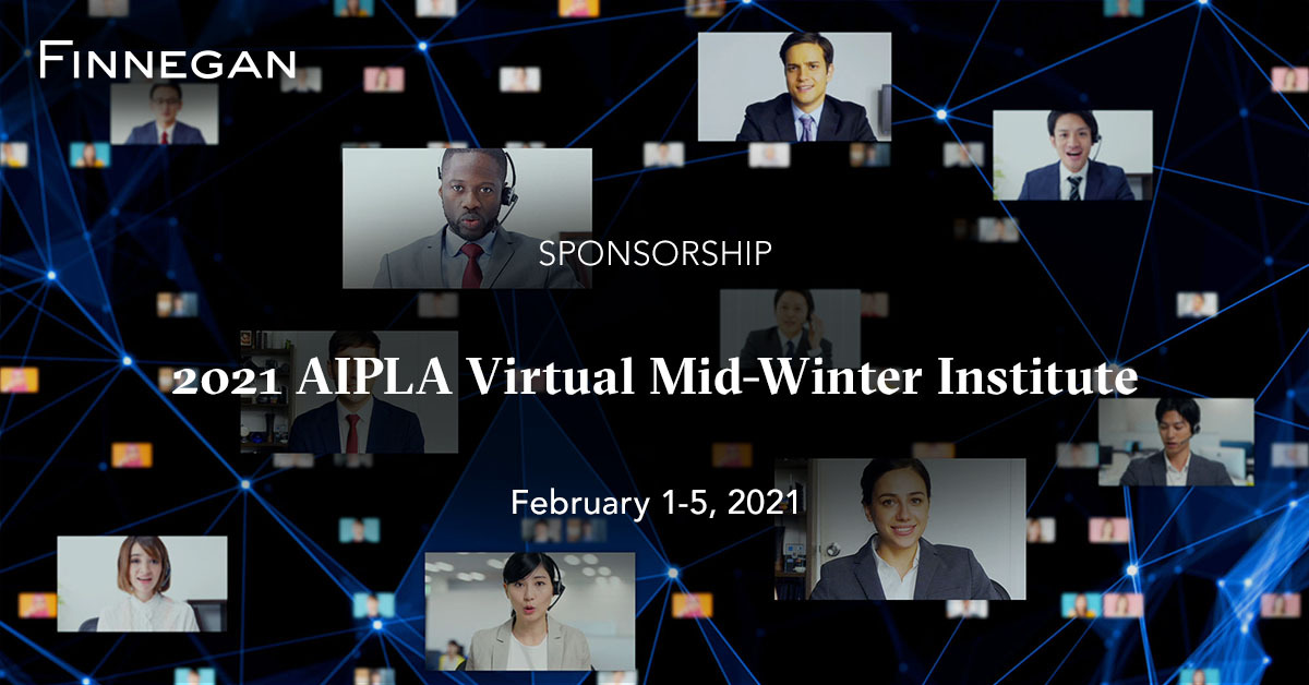 2021 AIPLA Virtual MidWinter Institute Events Finnegan Leading