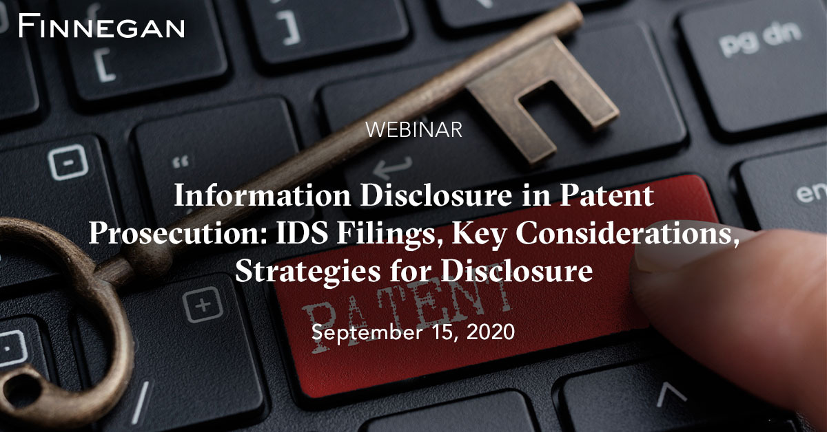 Information Disclosure in Patent Prosecution: IDS Filings, Key ...