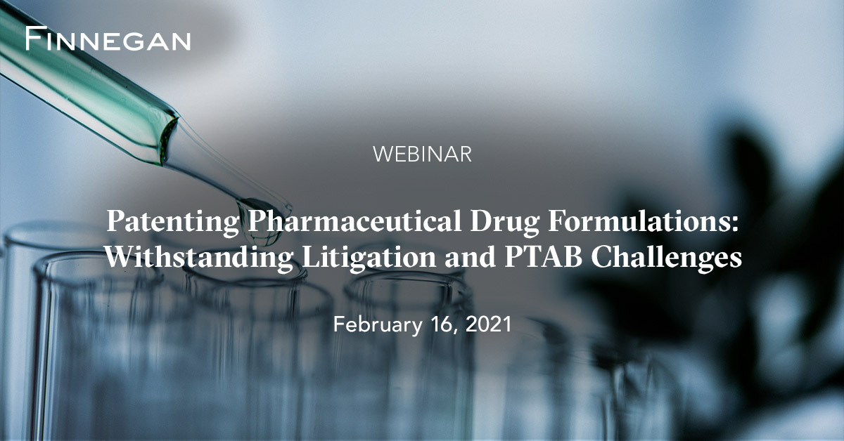 Patenting Pharmaceutical Drug Formulations Withstanding Litigation and