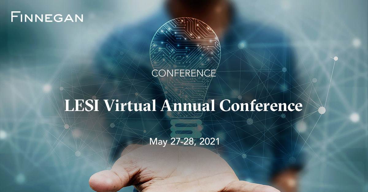 LESI Virtual Annual Conference Events Finnegan Leading IP+ Law Firm