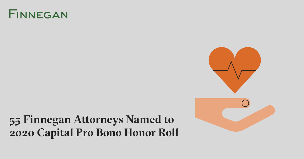55 Finnegan Attorneys Named to 2020 Capital Pro Bono Honor Roll