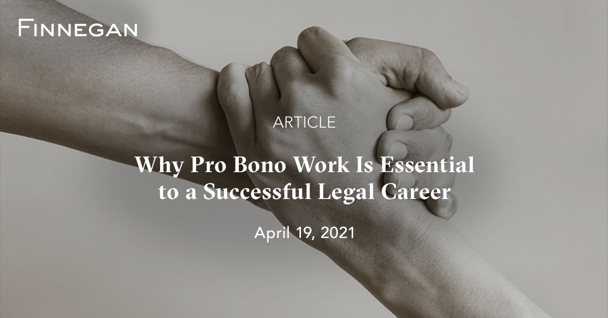 Why Pro Bono Work Is Essential to a Successful Legal Career Articles