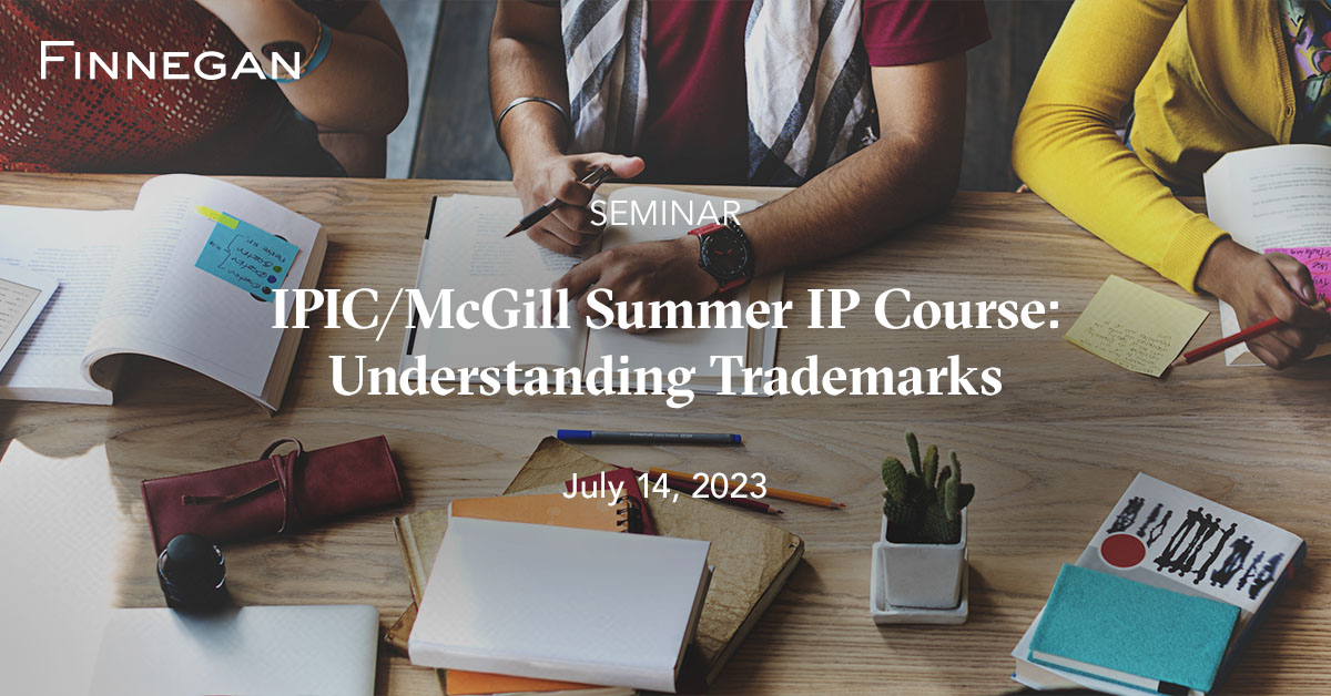 IPIC/McGill Summer IP Course Understanding Trademarks 2023 Events