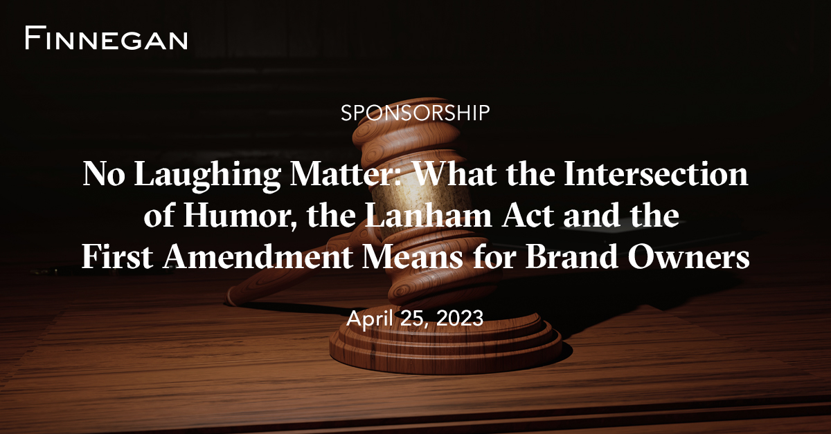 No Laughing Matter What the Intersection of Humor, the Lanham Act and