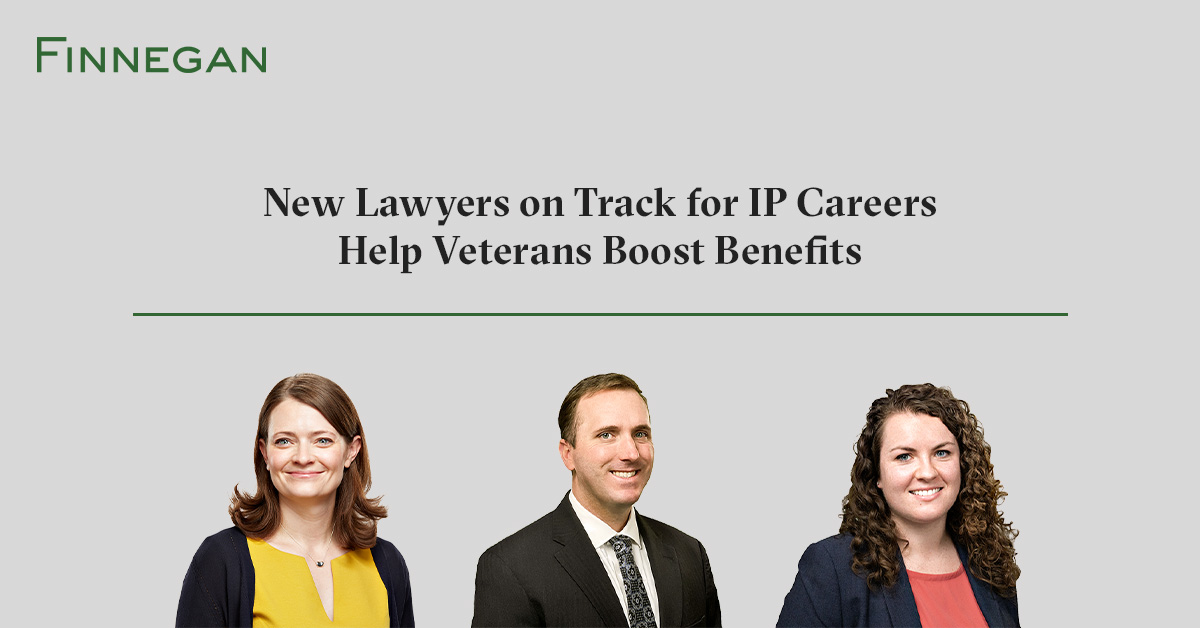 New Lawyers on Track for IP Careers Help Veterans Boost Benefits