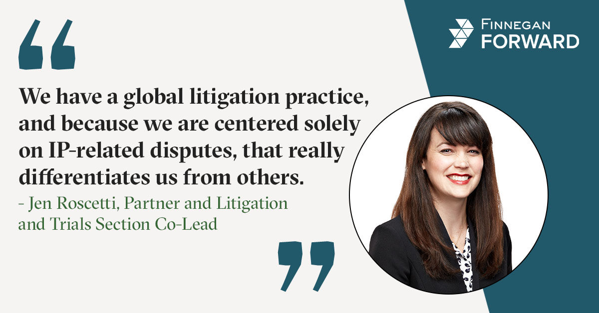 Litigation Leaders: Finnegan’s Jennifer Roscetti on the Advantages of ...