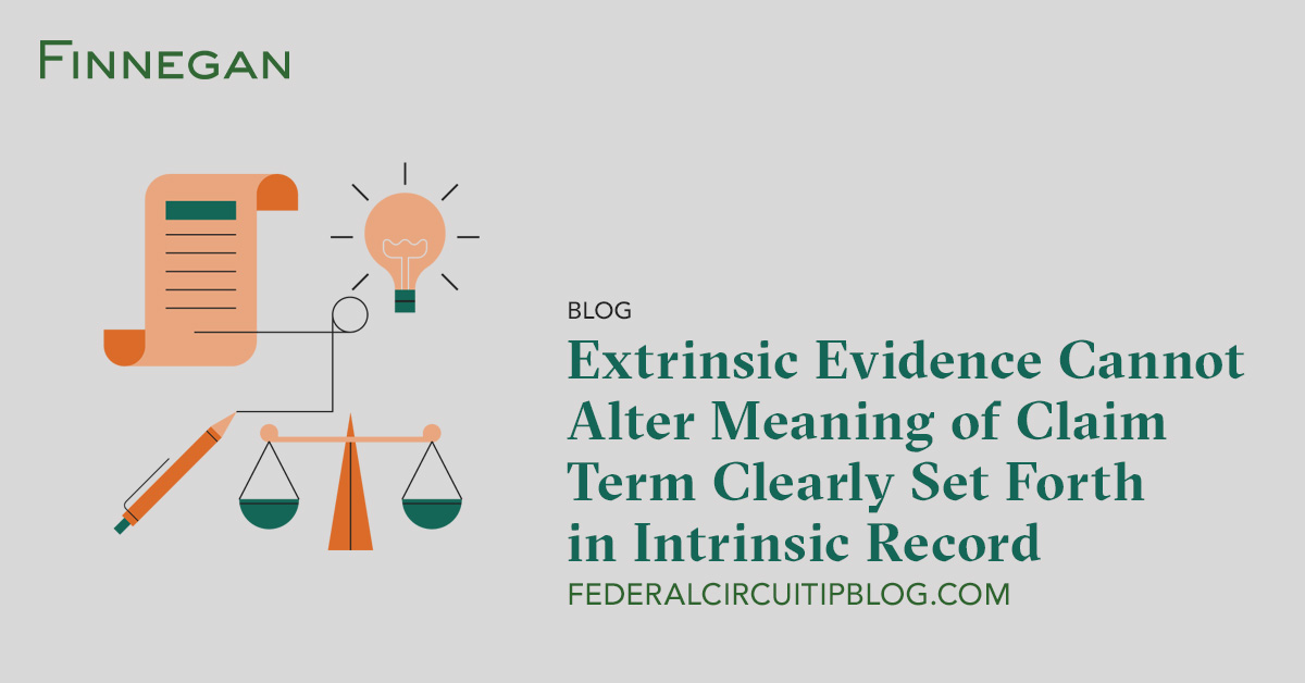 Extrinsic Evidence Cannot Alter Meaning of Claim Term Clearly Set Forth in Intrinsic Record