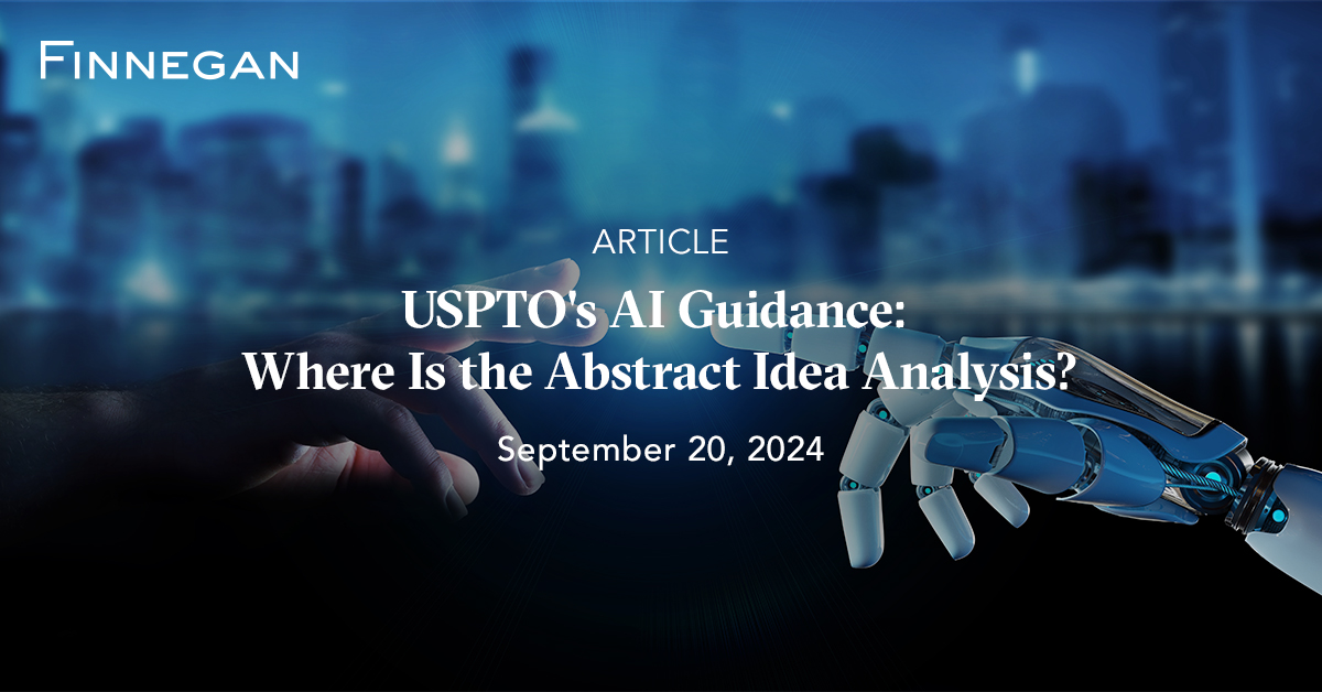 Uspto S Ai Guidance Where Is The Abstract Idea Analysis Articles Uspto S Ai Guidance Where Is The Abstract Idea Analysis Articles