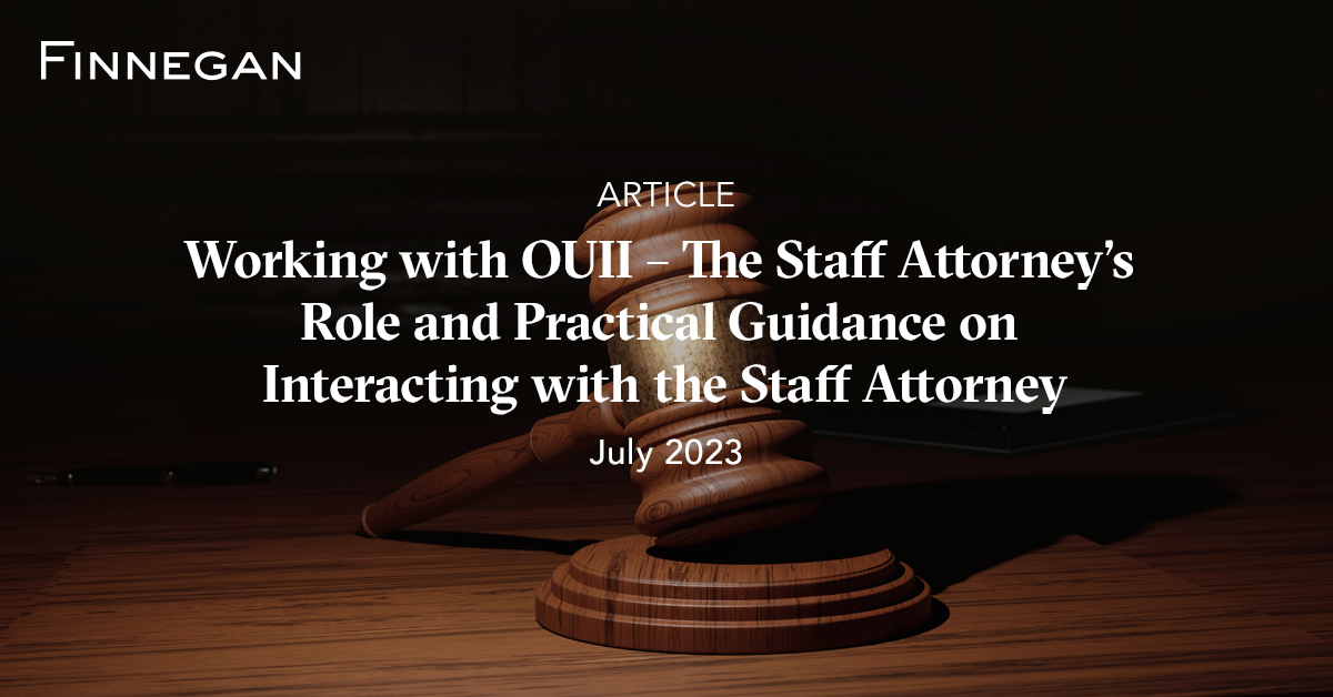 Working with OUII The Staff Attorney’s Role and Practical Guidance on