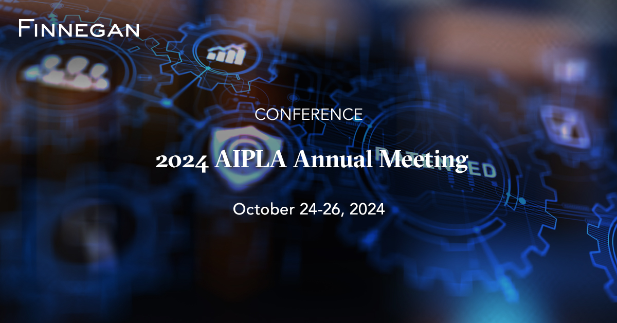 2024 AIPLA Annual Meeting Events Finnegan Leading IP+ Law Firm