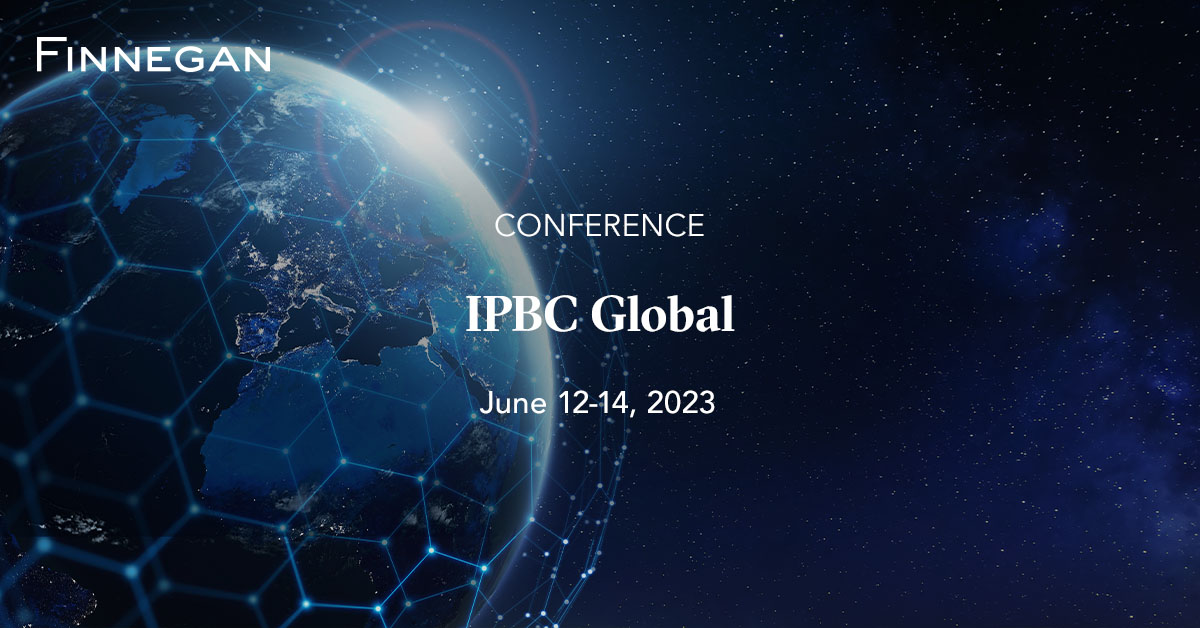 IPBC Global 2023 Events Finnegan Leading IP+ Law Firm