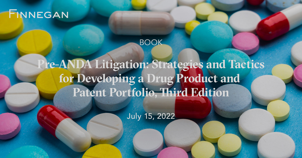PreANDA Litigation Strategies and Tactics for Developing a Drug