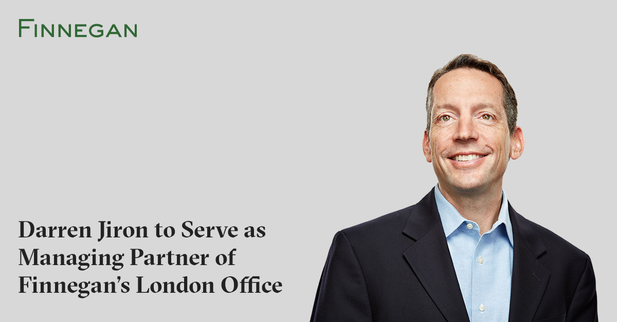 Darren Jiron to Serve as Managing Partner of Finnegan’s London Office