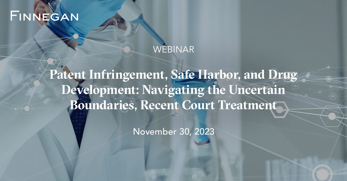 Patent Infringement, Safe Harbor, and Drug Development Navigating the