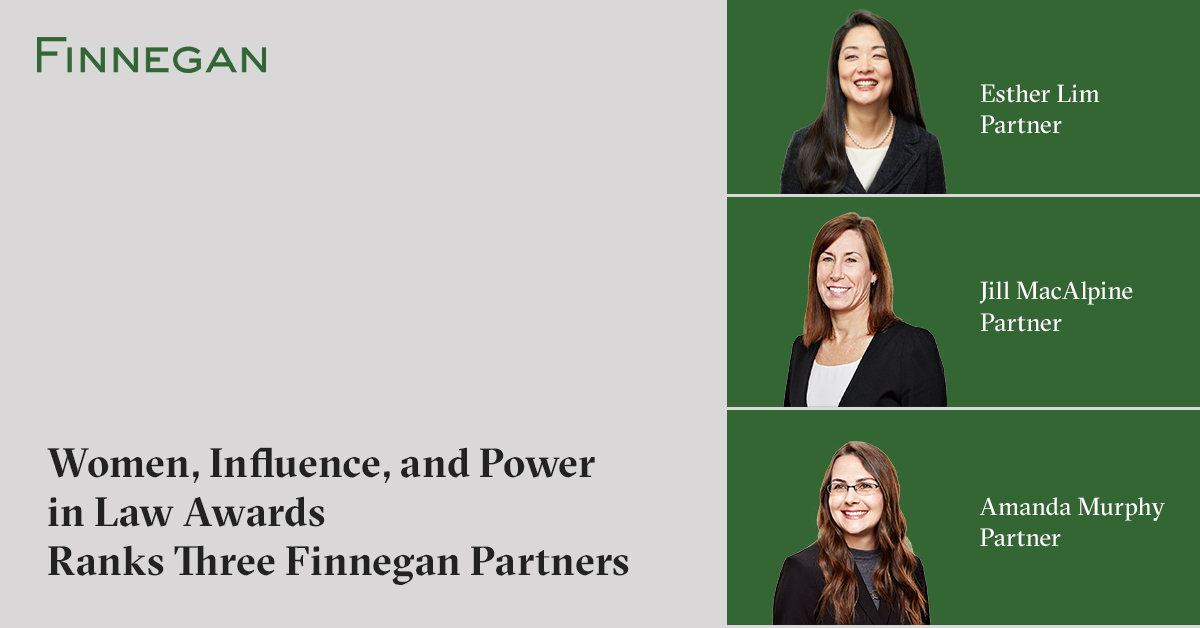 Three Finnegan Partners Receive “Women, Influence, and Power in Law