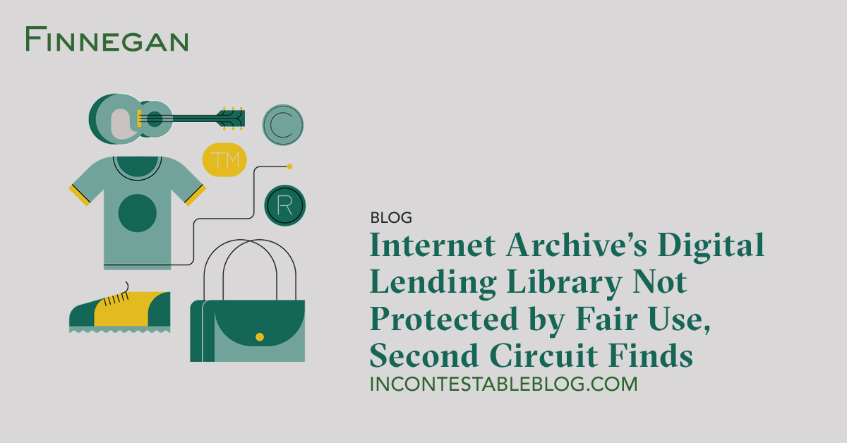 Internet Archive&rsquo;s Digital Lending Library Not Protected by Fair 