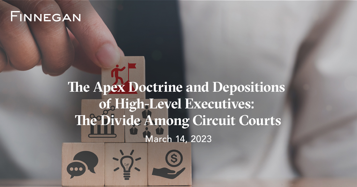 The Apex Doctrine and Depositions of HighLevel Executives The Divide