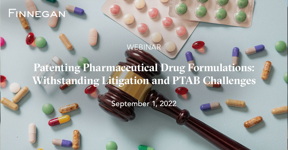 Patenting Pharmaceutical Drug Formulations Withstanding Litigation and