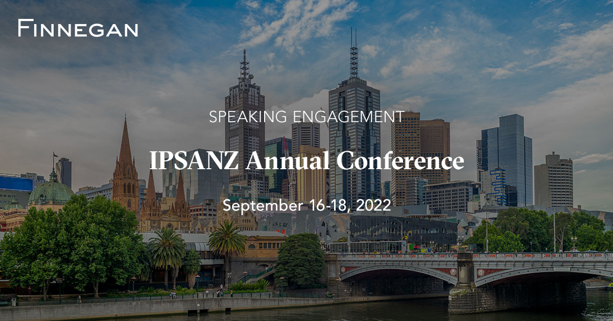 IPSANZ Annual Conference Finnegan Leading IP Law Firm Events