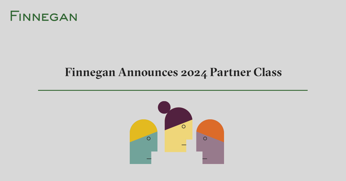 Finnegan Announces 2024 Partner Class Finnegan Leading IP+ Law Firm