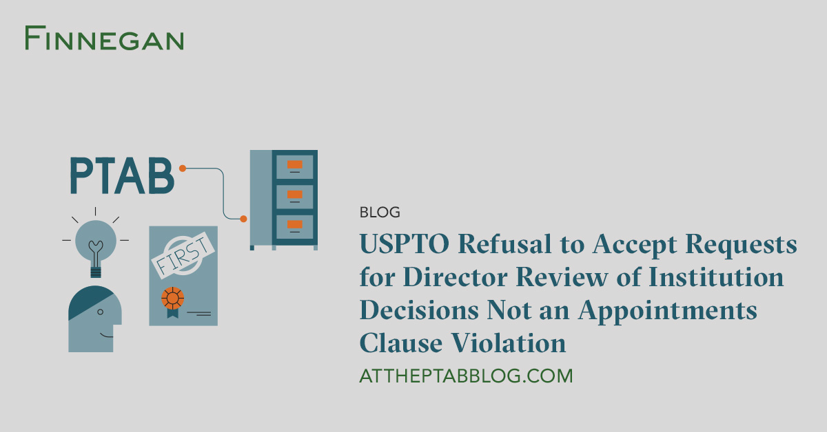 USPTO Refusal to Accept Requests for Director Review of Institution