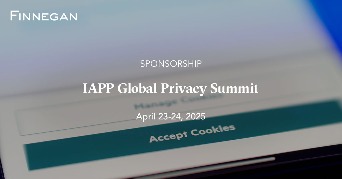 Iapp Global Privacy Summit 2025 Events Finnegan Leading Ip Law Firm Iapp Global Privacy Summit 2025 Events Finnegan Leading Ip Law Firm