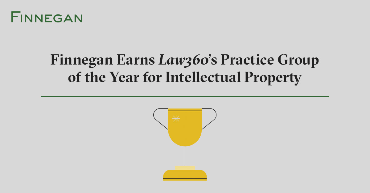 Finnegan Earns Law360’s Practice Group of the Year for Intellectual