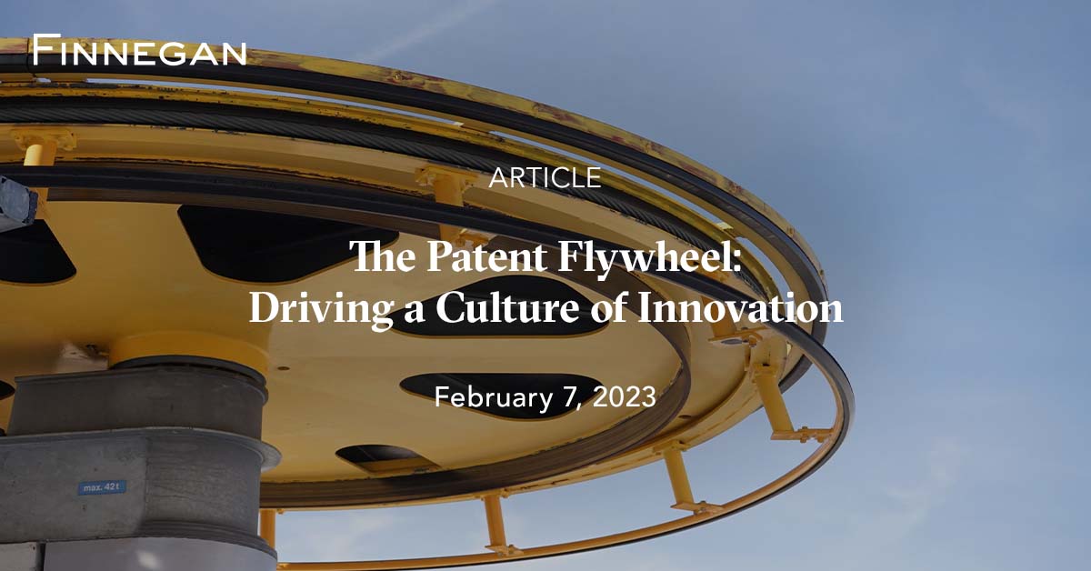 The Patent Flywheel Driving a Culture of Innovation Articles