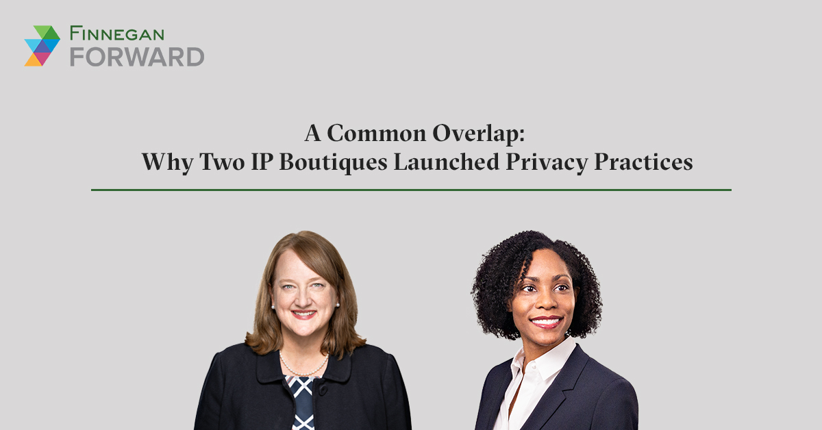 A Common Overlap: Why Two IP Boutiques Launched Privacy Practices ...