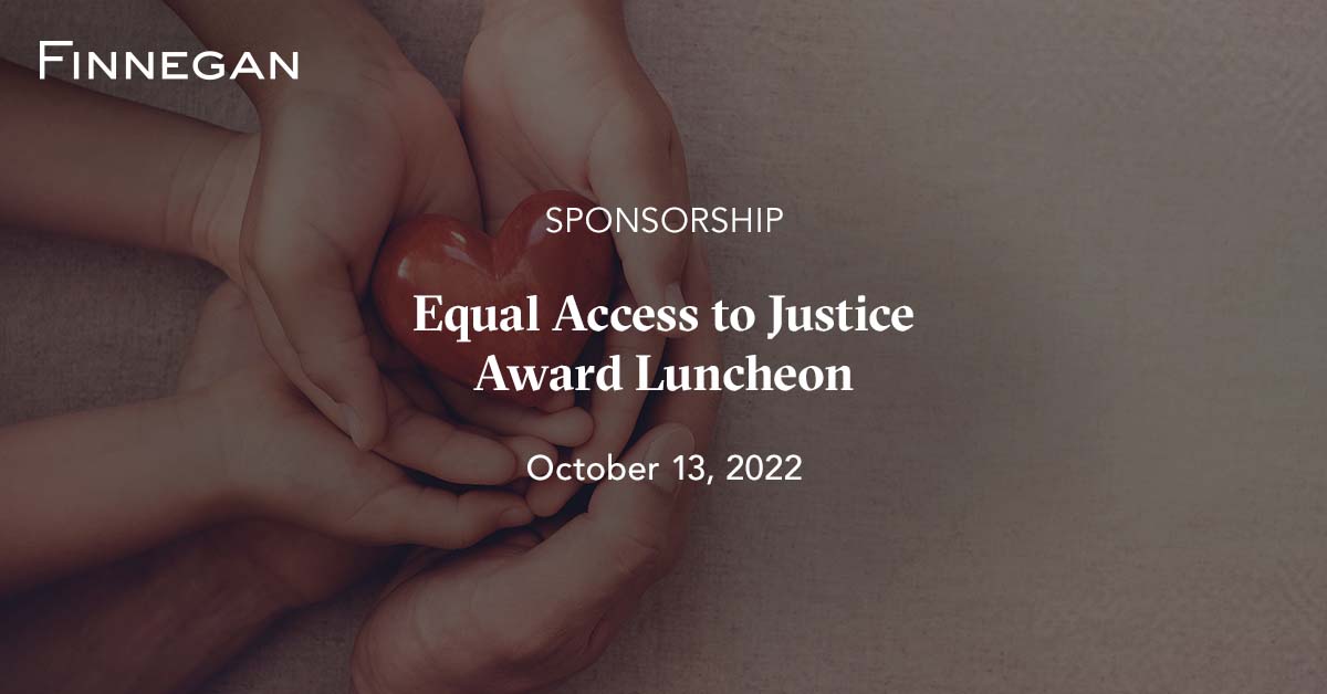 Equal Access to Justice Award Luncheon Finnegan Leading IP Law Firm