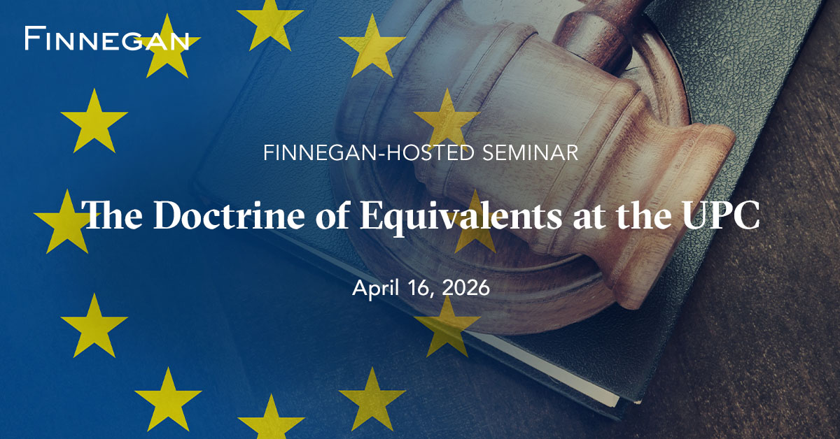 The Doctrine of Equivalents at the UPC | Events | Finnegan | Leading ...