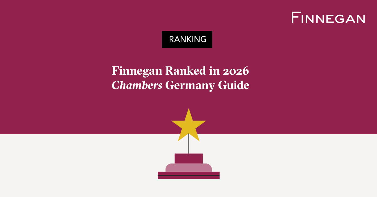 Finnegan Ranked in 2026 Chambers Germany Guide | Finnegan | Leading IP+ ...