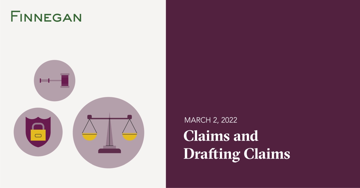 Claims and Drafting Claims Events Finnegan Leading IP+ Law Firm