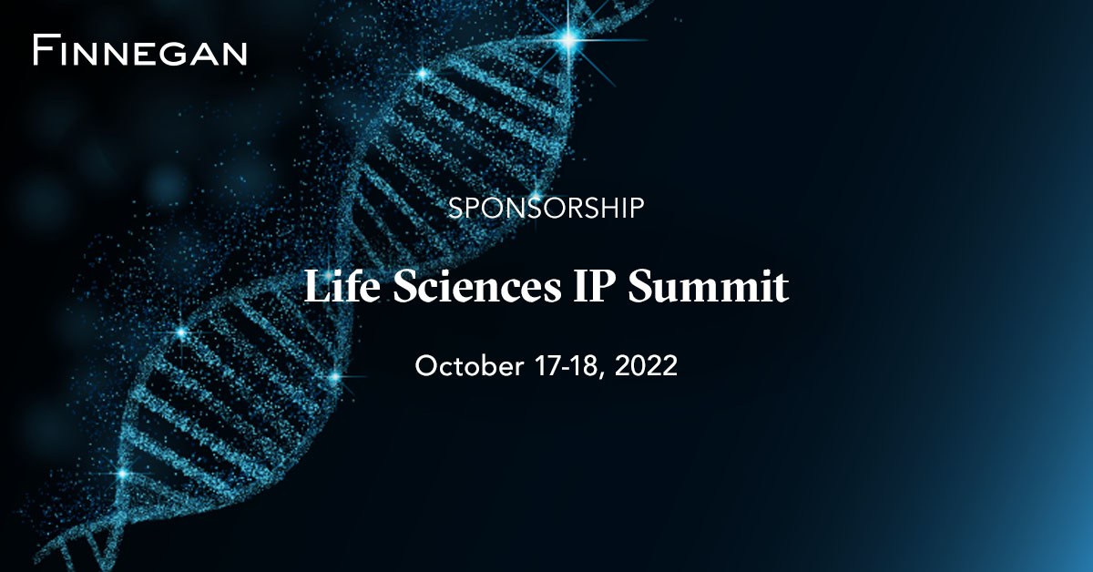 Life Sciences IP Summit Finnegan Leading IP Law Firm Events